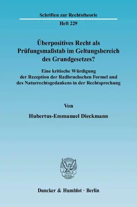 Überpositives Recht als Prüfungsmaßstab im Geltungsbereich des Grundgesetzes?