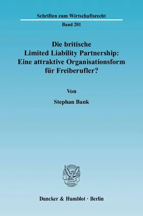 Die britische Limited Liability Partnership: Eine attraktive Organisationsform für Freiberufler?