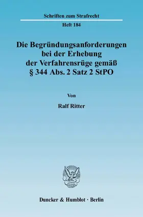 Die Begründungsanforderungen bei der Erhebung der Verfahrensrüge gemäß § 344 Abs. 2 Satz 2 StPO.