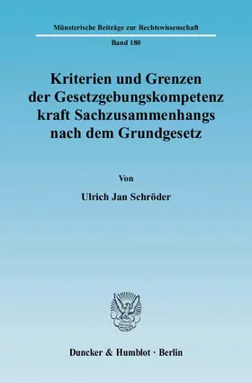 Kriterien und Grenzen der Gesetzgebungskompetenz kraft Sachzusammenhangs nach dem Grundgesetz