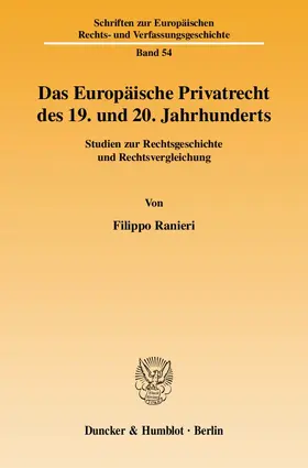 Das Europäische Privatrecht des 19. und 20. Jahrhunderts