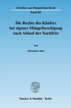Die Rechte des Käufers bei eigener Mängelbeseitigung nach Ablauf der Nachfrist