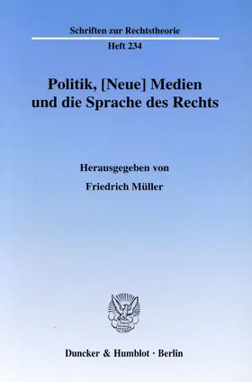 Politik, [Neue] Medien und die Sprache des Rechts.