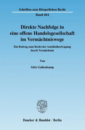 Direkte Nachfolge in eine offene Handelsgesellschaft im Vermächtniswege