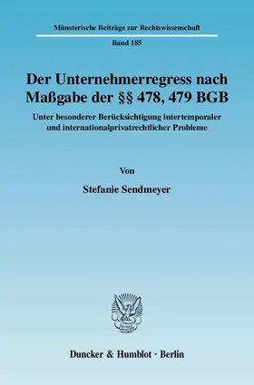 Der Unternehmerregress nach Maßgabe der §§ 478, 479 BGB.
