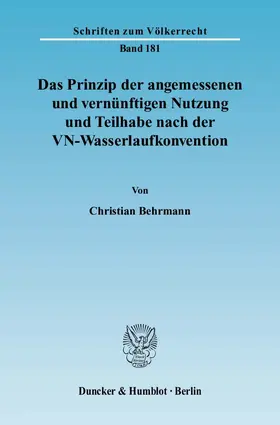 Das Prinzip der angemessenen und vernünftigen Nutzung und Teilhabe nach der VN-Wasserlaufkonvention.