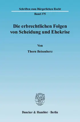 Die erbrechtlichen Folgen von Scheidung und Ehekrise.