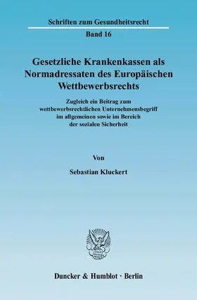 Gesetzliche Krankenkassen als Normadressaten des Europäischen Wettbewerbsrechts