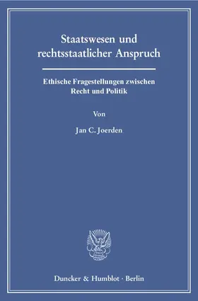 Staatswesen und rechtsstaatlicher Anspruch