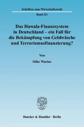 Das Hawala-Finanzsystem in Deutschland - ein Fall für die Bekämpfung von Geldwäsche und Terrorismusfinanzierung?