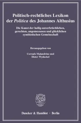 Politisch-rechtliches Lexikon der "Politica" des Johannes Althusius.