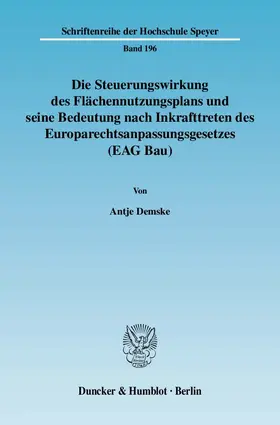 Die Steuerungswirkung des Flächennutzungsplans und seine Bedeutung nach Inkrafttreten des Europarechtsanpassungsgesetzes (EAG Bau).