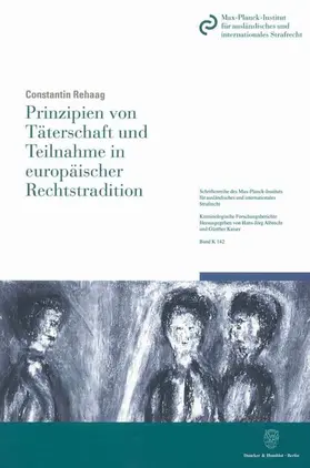 Prinzipien von Täterschaft und Teilnahme in europäischer Rechtstradition