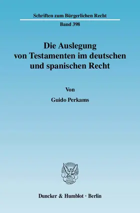 Die Auslegung von Testamenten im deutschen und spanischen Recht