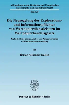 Die Neuregelung der Explorations- und Informationspflichten von Wertpapierdienstleistern im Wertpapierhandelsgesetz.
