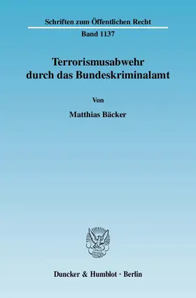 Terrorismusabwehr durch das Bundeskriminalamt.
