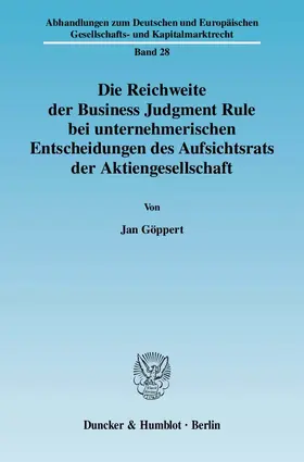 Die Reichweite der Business Judgment Rule bei unternehmerischen Entscheidungen des Aufsichtsrats der Aktiengesellschaft