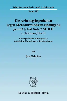Die Arbeitsgelegenheiten gegen Mehraufwandsentschädigung gemäß § 16d Satz 2 SGB II ("1-Euro-Jobs").