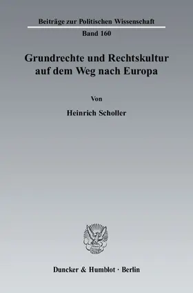 Grundrechte und Rechtskultur auf dem Weg nach Europa
