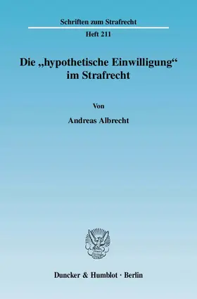 Die "hypothetische Einwilligung" im Strafrecht