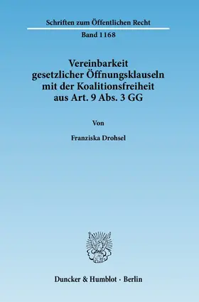Vereinbarkeit gesetzlicher Öffnungsklauseln mit der Koalitionsfreiheit aus Art. 9 Abs. 3 GG