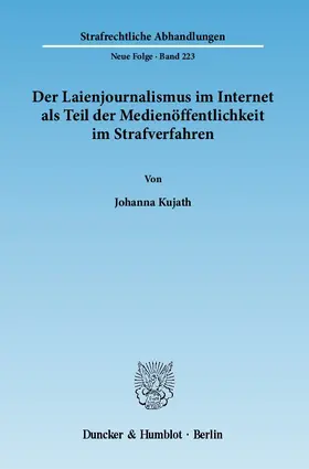 Der Laienjournalismus im Internet als Teil der Medienöffentlichkeit im Strafverfahren