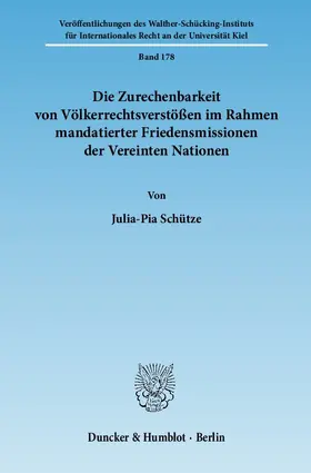 Die Zurechenbarkeit von Völkerrechtsverstößen im Rahmen mandatierter Friedensmissionen der Vereinten Nationen