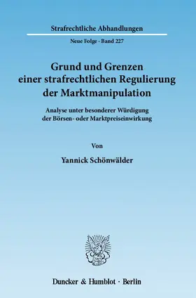 Grund und Grenzen einer strafrechtlichen Regulierung der Marktmanipulation