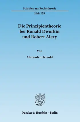 Die Prinzipientheorie bei Ronald Dworkin und Robert Alexy