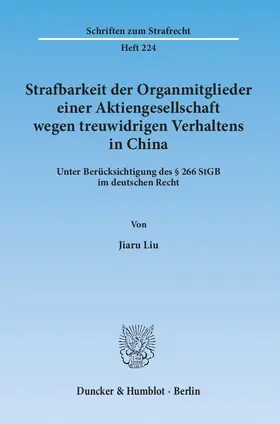 Strafbarkeit der Organmitglieder einer Aktiengesellschaft wegen treuwidrigen Verhaltens in China
