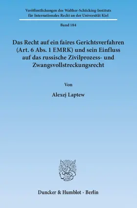 Das Recht auf ein faires Gerichtsverfahren (Art. 6 Abs. 1 EMRK) und sein Einfluss auf das russische Zivilprozess- und Zwangsvollstreckungsrecht