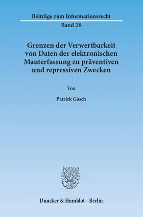 Grenzen der Verwertbarkeit von Daten der elektronischen Mauterfassung zu präventiven und repressiven Zwecken