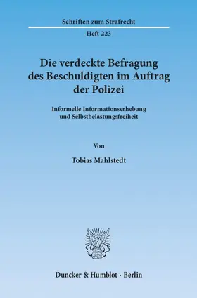 Die verdeckte Befragung des Beschuldigten im Auftrag der Polizei