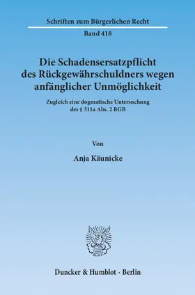 Die Schadensersatzpflicht des Rückgewährschuldners wegen anfänglicher Unmöglichkeit