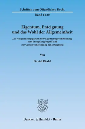 Eigentum, Enteignung und das Wohl der Allgemeinheit