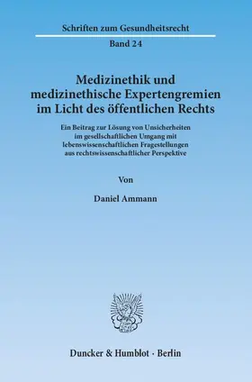 Medizinethik und medizinethische Expertengremien im Licht des öffentlichen Rechts