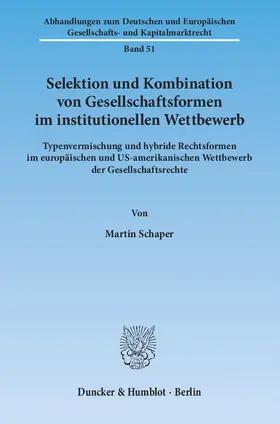 Selektion und Kombination von Gesellschaftsformen im institutionellen Wettbewerb