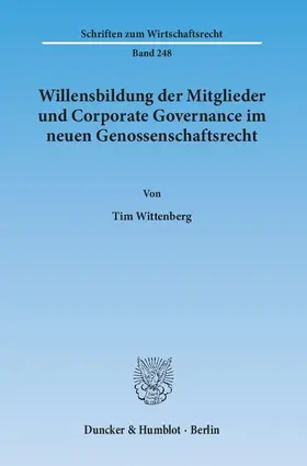 Willensbildung der Mitglieder und Corporate Governance im neuen Genossenschaftsrecht