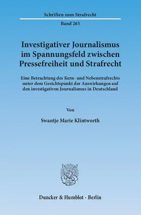 Investigativer Journalismus im Spannungsfeld zwischen Pressefreiheit und Strafrecht