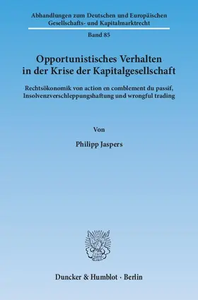Opportunistisches Verhalten in der Krise der Kapitalgesellschaft.