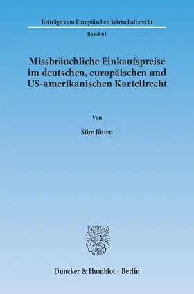 Missbräuchliche Einkaufspreise im deutschen, europäischen und US-amerikanischen Kartellrecht