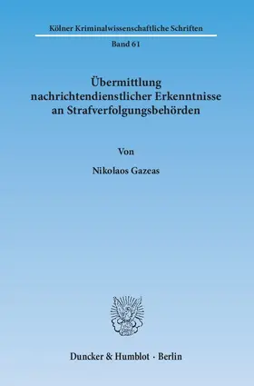 Übermittlung nachrichtendienstlicher Erkenntnisse an Strafverfolgungsbehörden