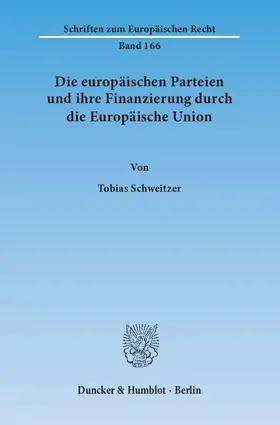 Die europäischen Parteien und ihre Finanzierung durch die Europäische Union