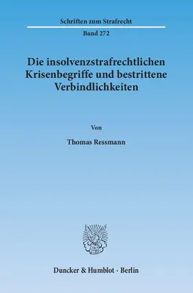Die insolvenzstrafrechtlichen Krisenbegriffe und bestrittene Verbindlichkeiten