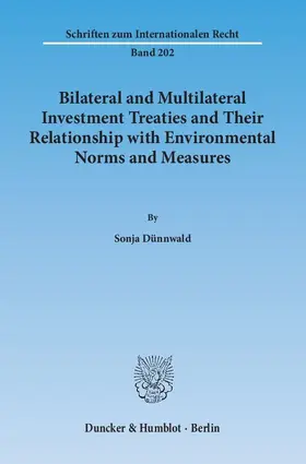 Bilateral and Multilateral Investment Treaties and Their Relationship with Environmental Norms and Measures