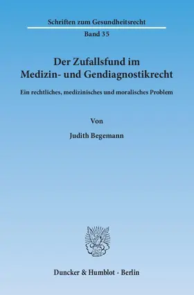Der Zufallsfund im Medizin- und Gendiagnostikrecht