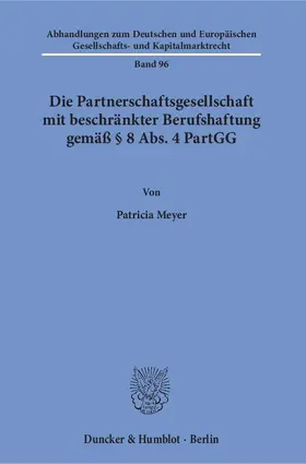 Die Partnerschaftsgesellschaft mit beschränkter Berufshaftung gemäß § 8 Abs. 4 PartGG