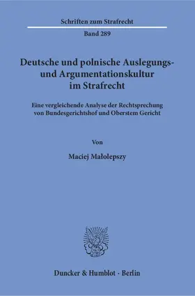 Deutsche und polnische Auslegungs- und Argumentationskultur im Strafrecht.