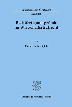 Rechtfertigungsgründe im Wirtschaftsstrafrecht.
