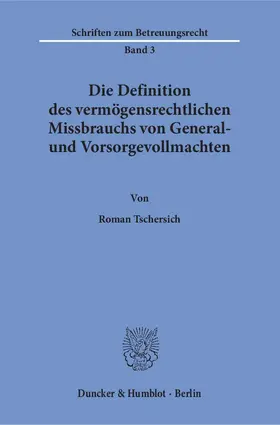 Die Definition des vermögensrechtlichen Missbrauchs von General- und Vorsorgevollmachten